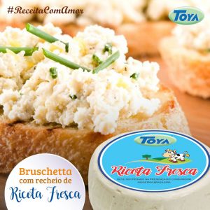 Leia mais sobre o artigo Bruschetta com recheio de Ricota Fresca Toya