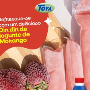 Geladinho de Iogurte de Morango Toya: uma sobremesa refrescante e fácil de preparar